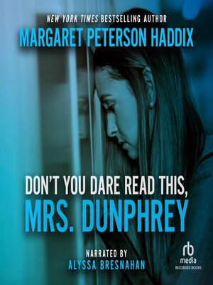cover image of Don't You Dare Read This, Mrs. Dunphrey